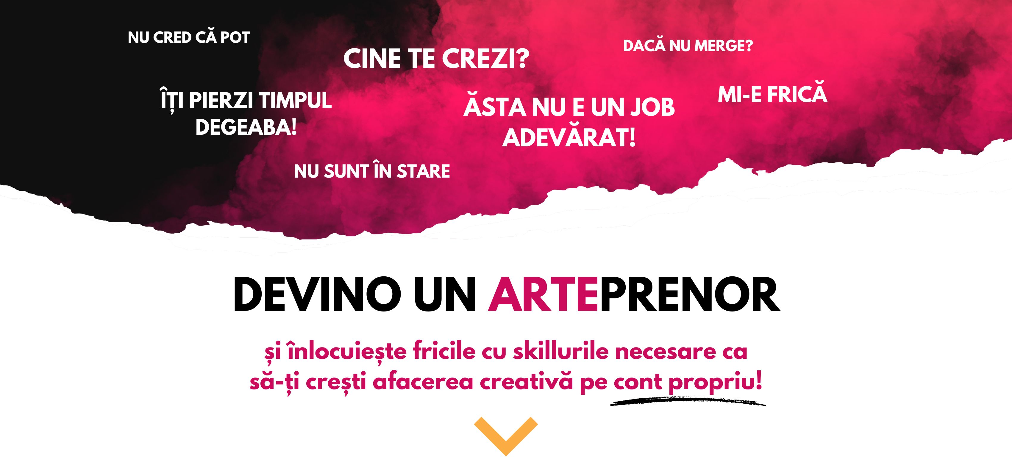 devino un arteprenor si inlocuieste fricile cu skillurile necesare ca sa-ti cresti afacerea creativa pe cont popriu