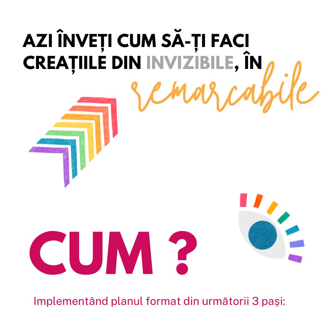 inveți cum sa-ți faci creatiile din invizibile in remarcabile, prin cursul de crestere a vizibilitatii pe social media