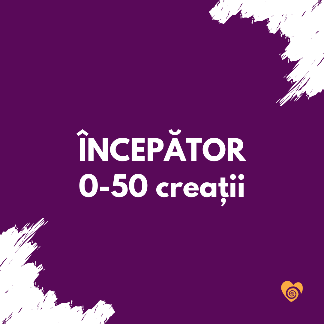 experienta creator - incepator - de la 0 la 50 de creatii